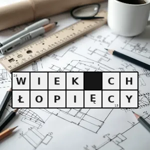 Hasło krzyżówkowe najwcześniejsze lata życia mężczyzny - wiek chłopięcy – rozwiązanie, synonimy, podpowiedzi i definicje krzyżówkowe